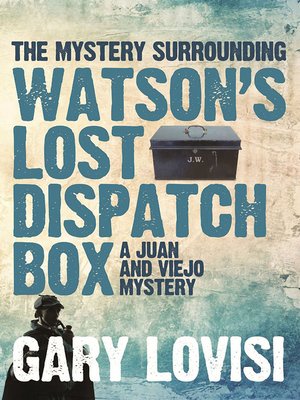 cover image of The Mystery Surrounding Watson's Lost Dispatch Box